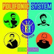 Polifonic System - Totem-Sismic (2019)