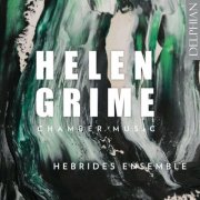 Hebrides Ensemble - Helen Grime: Chamber Music (2025) [Hi-Res]