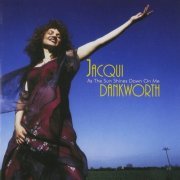 Jacqui Dankworth - As The Sun Shines Down On Me (2003)