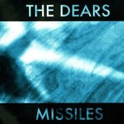 The Dears - Missiles (2008)