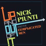 Nick Piunti & The Complicated Men - Up and Out of It (2024) [Hi-Res]