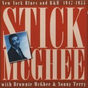 Stick McGhee - New York Blues and R&B 1947-1955 (2007)