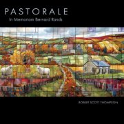Robert Scott Thompson - Pastorale - In Memoriam Bernard Rands (2026) [Hi-Res]