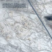 Ambienti Coassiali - Across Distances (2020)