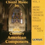Janine Ullyette - Music from Trinity Church Wall Street, Vol. 1: Choral Music by 20th Century American Composers (2020)