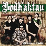 Bodh'aktan - Au diable les remords... (2011)