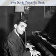 VA - Irvin Berlin Favourite Music (All Tracks Remastered) (2022)