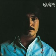 Rick Roberts - Windmills (1972)