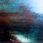 Marcus Saudy - D-Mind Trips vol.1 (2020)