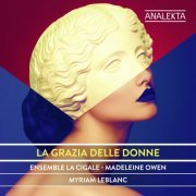 Ensemble La Cigale - La Grazia Delle Donne (2021) Hi-Res