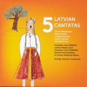 Latvian National Opera Orchestra - Five Latvian Cantatas (2020)