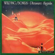 Wilding / Bonus - Pleasure Signals (Reissue) (1978)