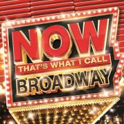 VA - Now That's What I Call Broadway (2016)