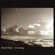 David Elias - Crossing (2005) [Hi-Res+SACD]