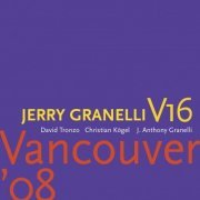 Jerry Granelli V16 - Vancouver '08 (2009) [SACD]