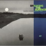 Maria Kannegaard Trio - Breaking The Surface (2000)