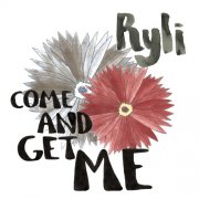 RYLI - Come and Get Me (2025)