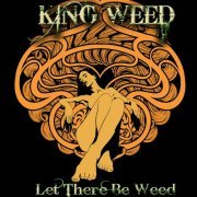 King Weed - Let There Be Weed (2021) Hi-Res