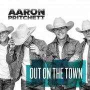 Aaron Pritchett - Out on the Town (2019)