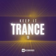 VA - Keep It Trance, Vol. 19 (2024) FLAC