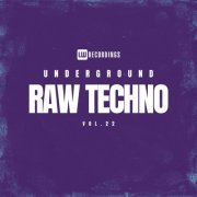 VA - Underground Raw Techno, Vol. 22 (2024) FLAC