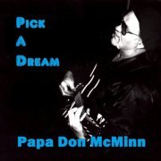 Papa Don McMinn - Pick a Dream (2021)