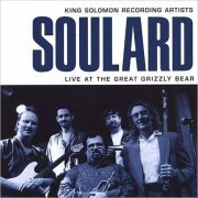 Soulard Blues Band - Live At The Great Grizzly Bear (1998)