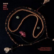 Paulo Chagas - Days Are Not Days (2016)