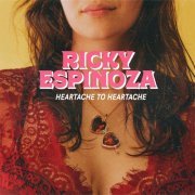 Ricky Espinoza - Heartache to Heartache (2019)