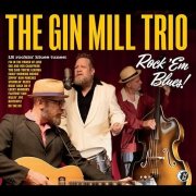 The Gin Mill Trio - ROCK 'EM BLUES! (2024) [Hi-Res]