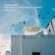 Robin Fincker, Lauren Kinsella & Kit Downes - Two Minds (2026)