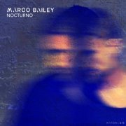 Marco Bailey - Nocturno LP (2023)