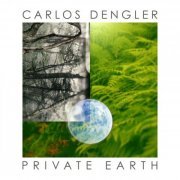 Carlos Dengler - Private Earth (2023) Hi-Res