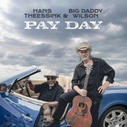 Hans Theessink & Big Daddy Wilson - Pay Day (2021) [Hi-Res]