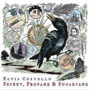 Elvis Costello - Secret, Profane and Sugarcane (2009)