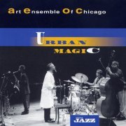 Art Ensemble of Chicago - Urban Magic (2003)