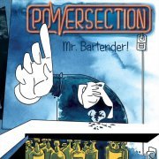 Powersection - Mr. Bartender (2017)