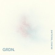 GRDN. - particles, coarse (2025)