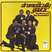 Ron Banks and The Dramatics - Dramatically Yours (1974) [1991] CD-Rip