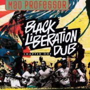 Mad Professor - Black Liberation Dub (2005) flac