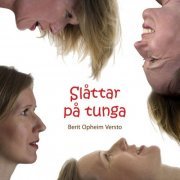 Berit Opheim Versto - Slåttar på tunga (2008) [Hi-Res]