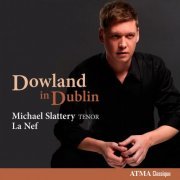 Michael Slattery - Dowland in Dublin (2012) [Hi-Res]