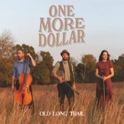 One More Dollar - Old Long Trail (2025)