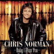 Chris Norman - Baby I Miss You (Remastered) (2021)