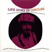 VA - Life Goes In Circles - Sounds From The Talent Corporation 1974 To 1979 (2005)