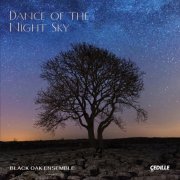 Black Oak Ensemble - Dance of the Night Sky (2025) [Hi-Res]