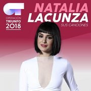 Natalia Lacunza - Sus Canciones (Operación Triunfo 2018) (2018)