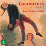 Jean-François Heisser - Granados: Goyescas (1996)