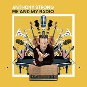 Anthony Strong - Me and My Radio (2019)