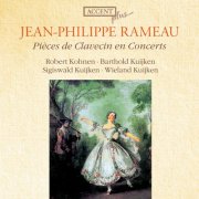 Sigiswald Kuijken, Barthold Kuijken, Wieland Kuijken, Robert Kohnen - Rameau: Pieces de clavecin en concerts (1992)